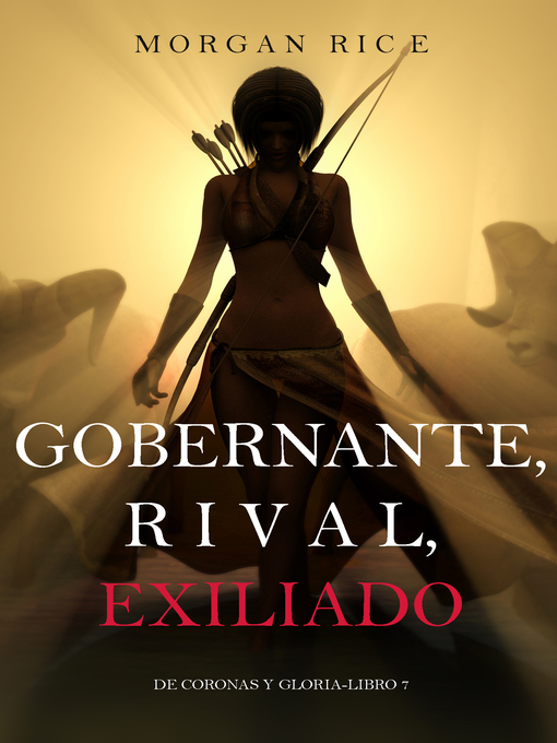 Title details for Gobernante, Rival, Exiliado by Morgan Rice - Available
